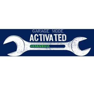 Garage Mode Activated Funny Mechanic Bumper Sticker