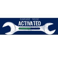 Garage Mode Activated Funny Mechanic Bumper Sticker