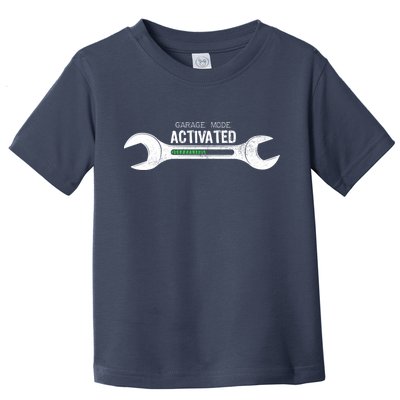 Garage Mode Activated Funny Mechanic Toddler T-Shirt