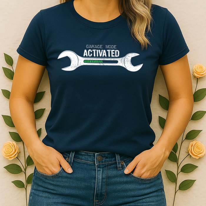 Garage Mode Activated Funny Mechanic Womens T-Shirt