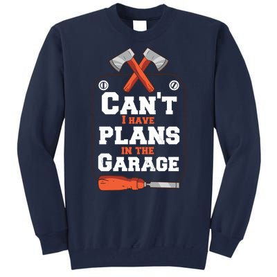 Garage Plans Tall Sweatshirt