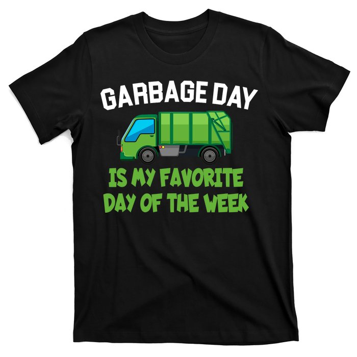 Garbage Day Is My favorite Day T-Shirt