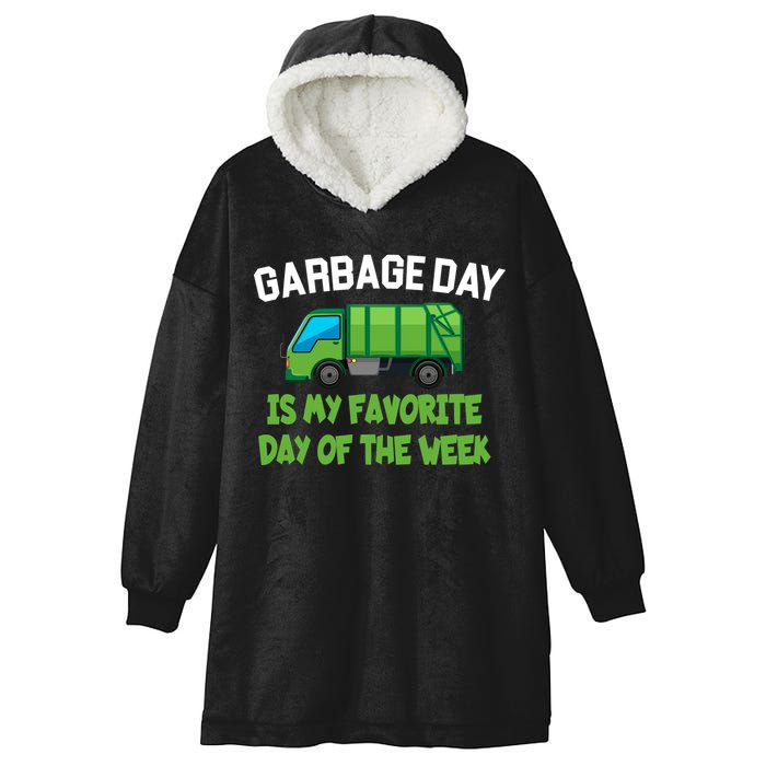 Garbage Day Is My favorite Day Hooded Wearable Blanket