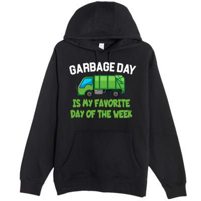 Garbage Day Is My favorite Day Premium Pullover Hoodie