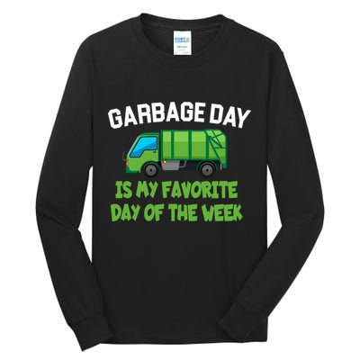 Garbage Day Is My favorite Day Tall Long Sleeve T-Shirt