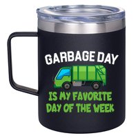 Garbage Day Is My favorite Day 12oz Stainless Steel Coffee Mug