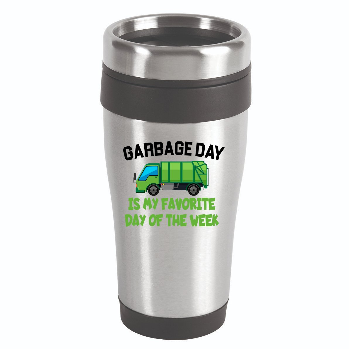 Garbage Day Is My favorite Day 16oz Travel Tumbler