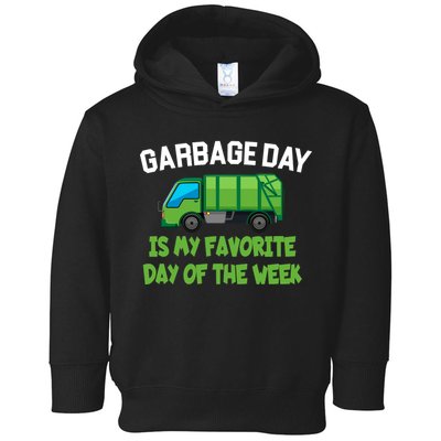 Garbage Day Is My favorite Day Toddler Hoodie