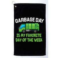 Garbage Day Is My favorite Day Golf Towel
