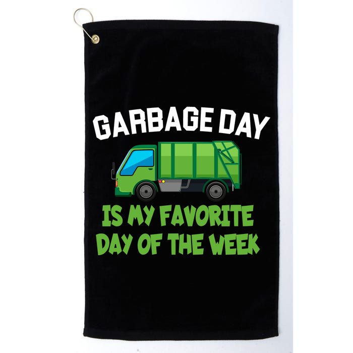 Garbage Day Is My favorite Day Golf Towel