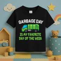 Garbage Day Is My favorite Day Toddler T-Shirt