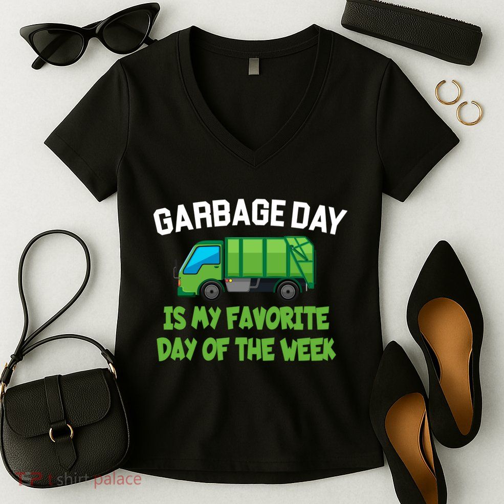 Garbage Day Is My favorite Day Women's V-Neck T-Shirt
