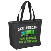 Garbage Day Is My favorite Day Zip Tote Bag