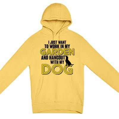 Gardening And Hangout With My Dogs Premium Pullover Hoodie