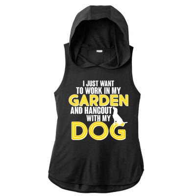 Gardening And Hangout With My Dogs Ladies PosiCharge Tri-Blend Wicking Draft Hoodie Tank