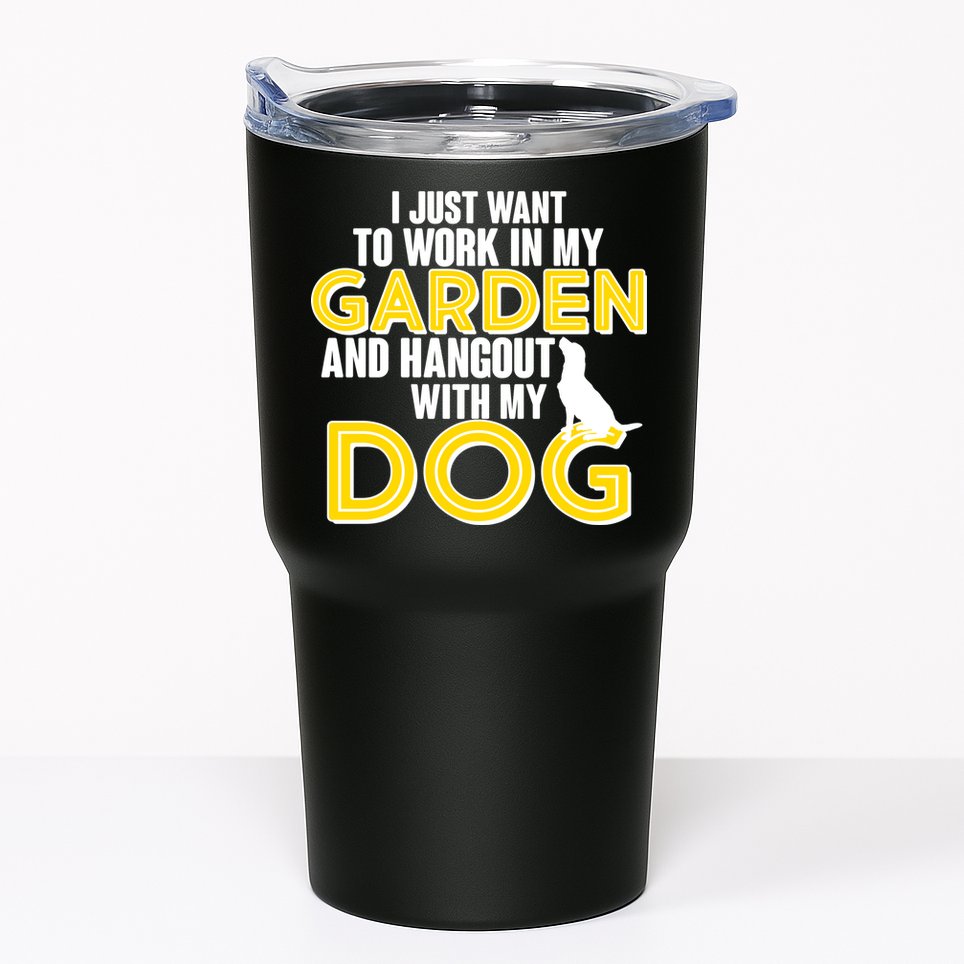Gardening And Hangout With My Dogs Tumbler