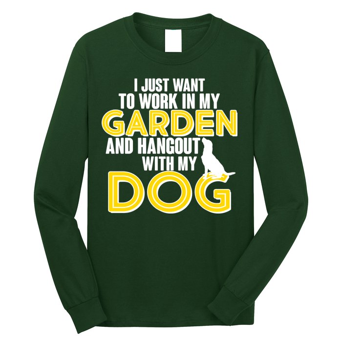 Gardening And Hangout With My Dogs Long Sleeve Shirt