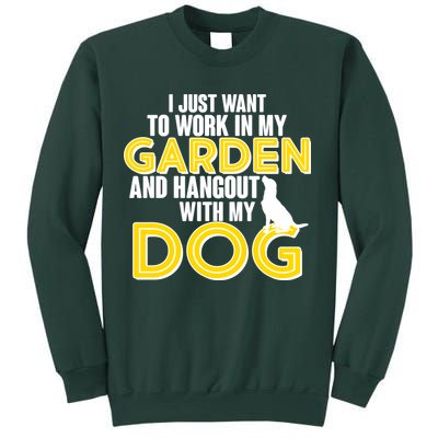 Gardening And Hangout With My Dogs Sweatshirt