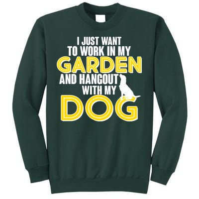 Gardening And Hangout With My Dogs Sweatshirt