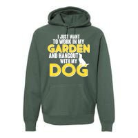 Gardening And Hangout With My Dogs Premium Hoodie