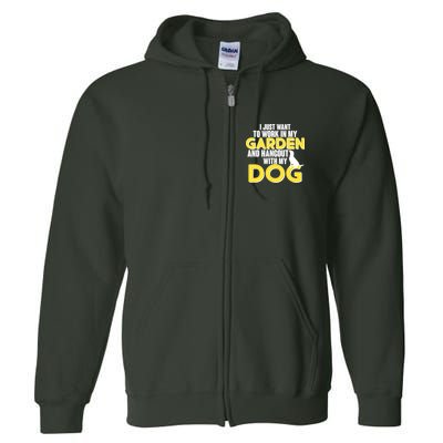 Gardening And Hangout With My Dogs Full Zip Hoodie