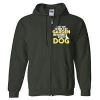 Gardening And Hangout With My Dogs Full Zip Hoodie