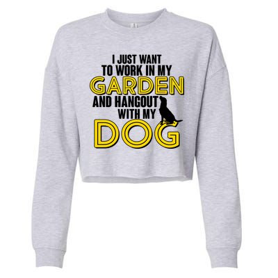 Gardening And Hangout With My Dogs Cropped Pullover Crew