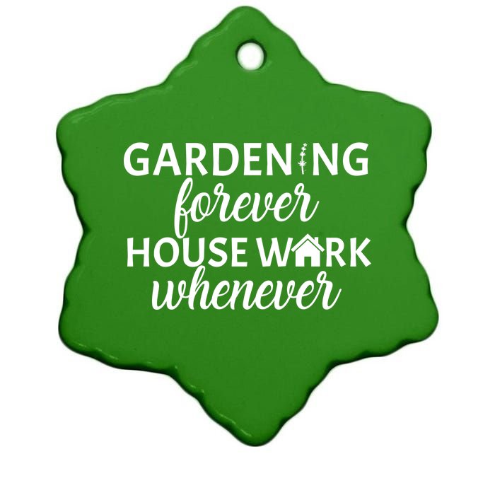 Gardening Forever House Work Whenever Ceramic Star Ornament