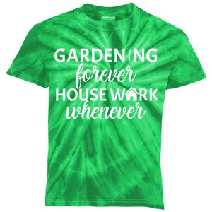 Gardening Forever House Work Whenever Kids Tie-Dye T-Shirt