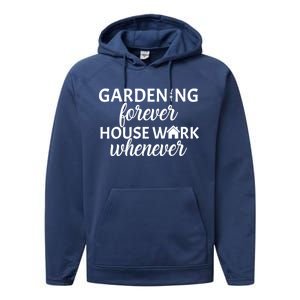 Gardening Forever House Work Whenever Performance Fleece Hoodie