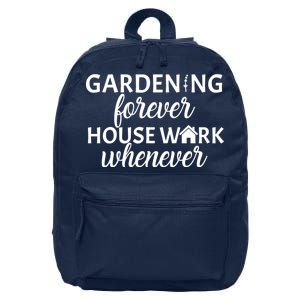 Gardening Forever House Work Whenever 16 in Basic Backpack