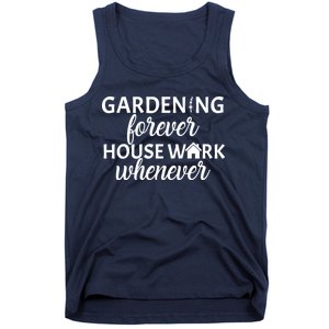 Gardening Forever House Work Whenever Tank Top