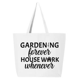 Gardening Forever House Work Whenever 25L Jumbo Tote