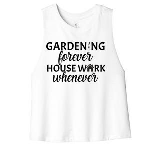 Gardening Forever House Work Whenever Women's Racerback Cropped Tank