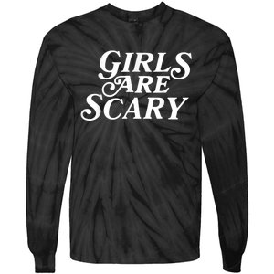 Girls Are Scary Funny Tees Gift Tie-Dye Long Sleeve Shirt