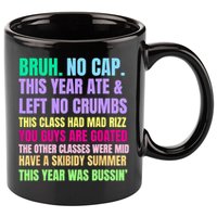 Gen A Slang Teachers Happy Last Day Of School 2025 Funny 11oz C Handle Ceramic Mug
