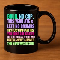 Gen A Slang Teachers Happy Last Day Of School 2025 Funny 11oz C Handle Ceramic Mug