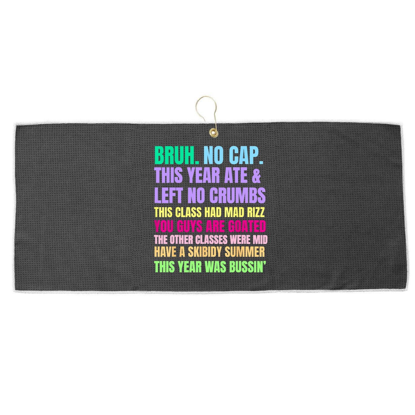 Gen A Slang Teachers Happy Last Day Of School 2025 Funny Large Microfiber Waffle Golf Towel