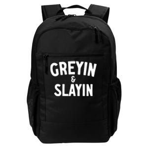 Greyin And Slayin Funny Graying And Slaying Workout Gym Girl Daily Commute Backpack