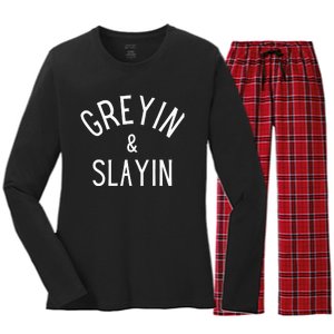 Greyin And Slayin Graying And Slaying Workout Gym Women's Long Sleeve Flannel Pajama Set 