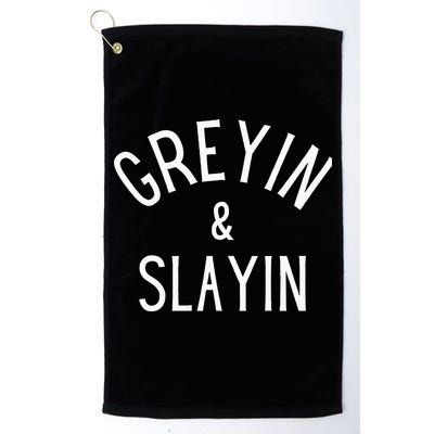 Greyin And Slayin Graying And Slaying Workout Gym Golf Towel