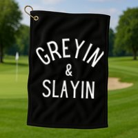 Greyin And Slayin Graying And Slaying Workout Gym Golf Towel