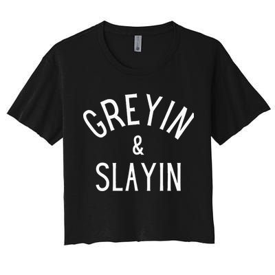 Greyin And Slayin Graying And Slaying Workout Gym Crop Top