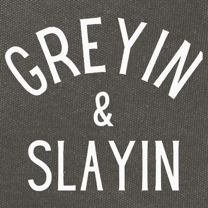 Greyin And Slayin Graying And Slaying Workout Gym Cotton Canvas Backpack