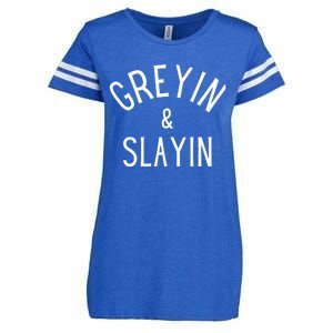 Greyin And Slayin Graying And Slaying Workout Gym Enza Ladies Jersey Football T-Shirt