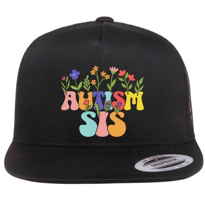 Groovy Autism Sis Proud Autism Sister Autism Warrior Sister Cool Gift Flat Bill Trucker Hat