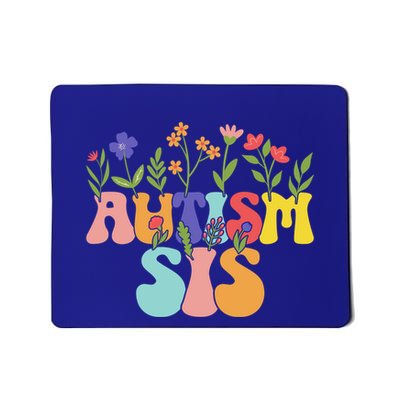 Groovy Autism Sis Proud Autism Sister Autism Warrior Sister Cool Gift Mousepad