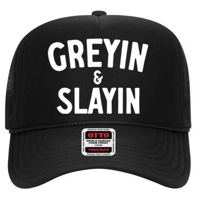 Greyin And Slayin Funny Graying And Slaying Workout Gym Girl High Crown Mesh Back Trucker Hat