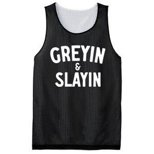 Greyin And Slayin Funny Graying And Slaying Workout Gym Girl Mesh Reversible Basketball Jersey Tank