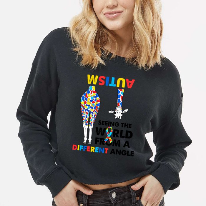 Giraffe Autism Seeing The World From A Different Angle Gift Cropped Pullover Crew